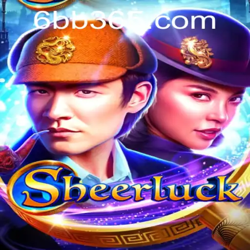 Discover the Mystery of Sheerluck with a Twist of 6bb